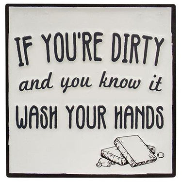 If You're Dirty and You Know It Enamel Sign - The Fox Decor